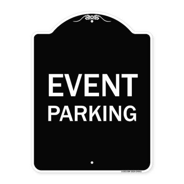 Signmission Designer Series Event Parking, Black & White Heavy-Gauge Aluminum Sign, 24" x 18", BW-1824-24061 A-DES-BW-1824-24061 - main